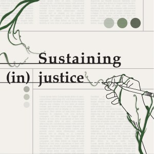 Sustaining (in)Justice