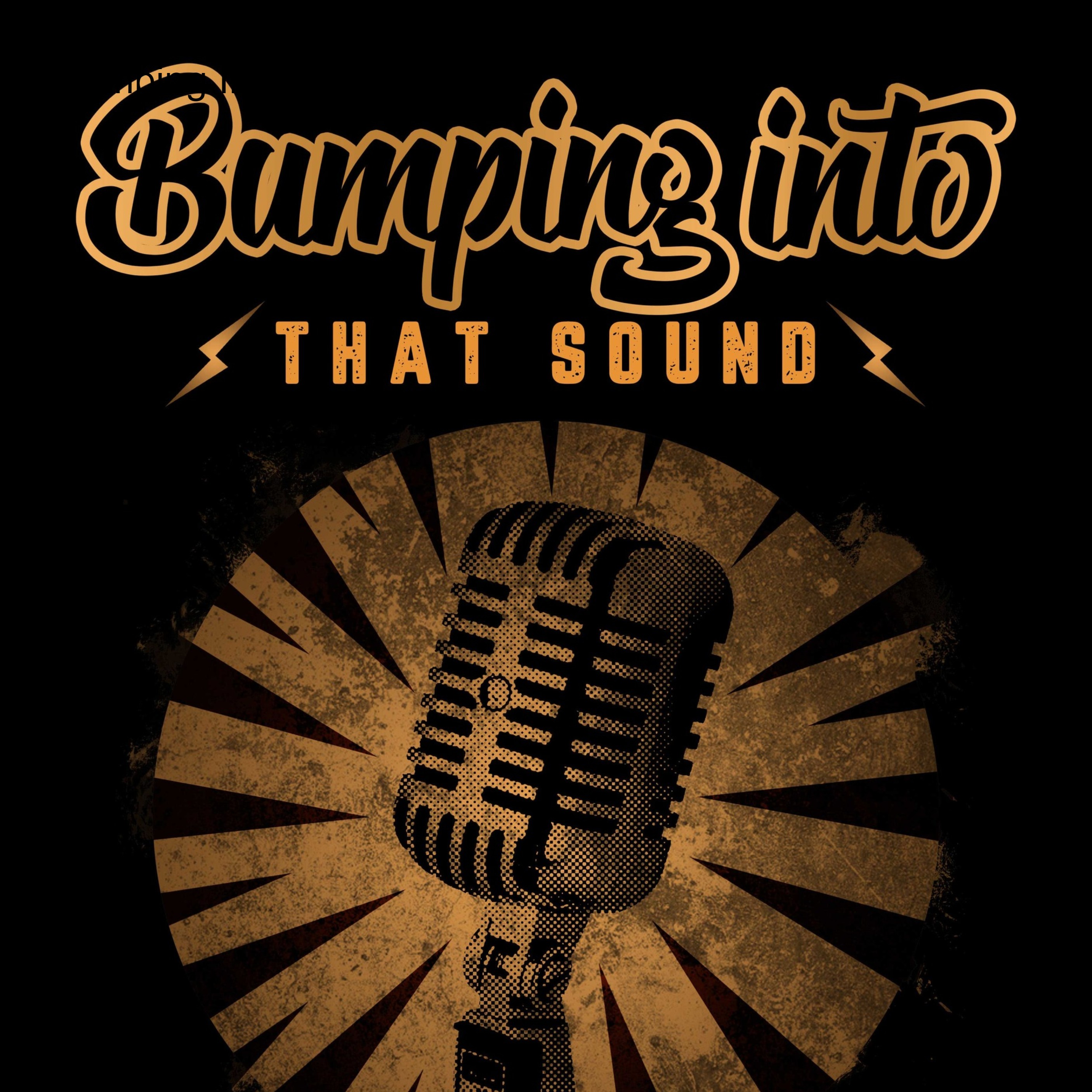 Bumping Into That Sound