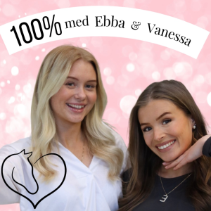 100% med Ebba & Vanessa