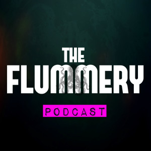 The Flummery Podcast