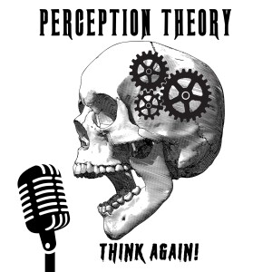 Perception Theory Podcast - Episode 1