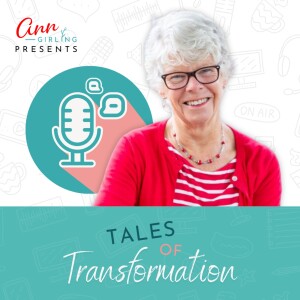 Tales of Transformation with Ann Girling