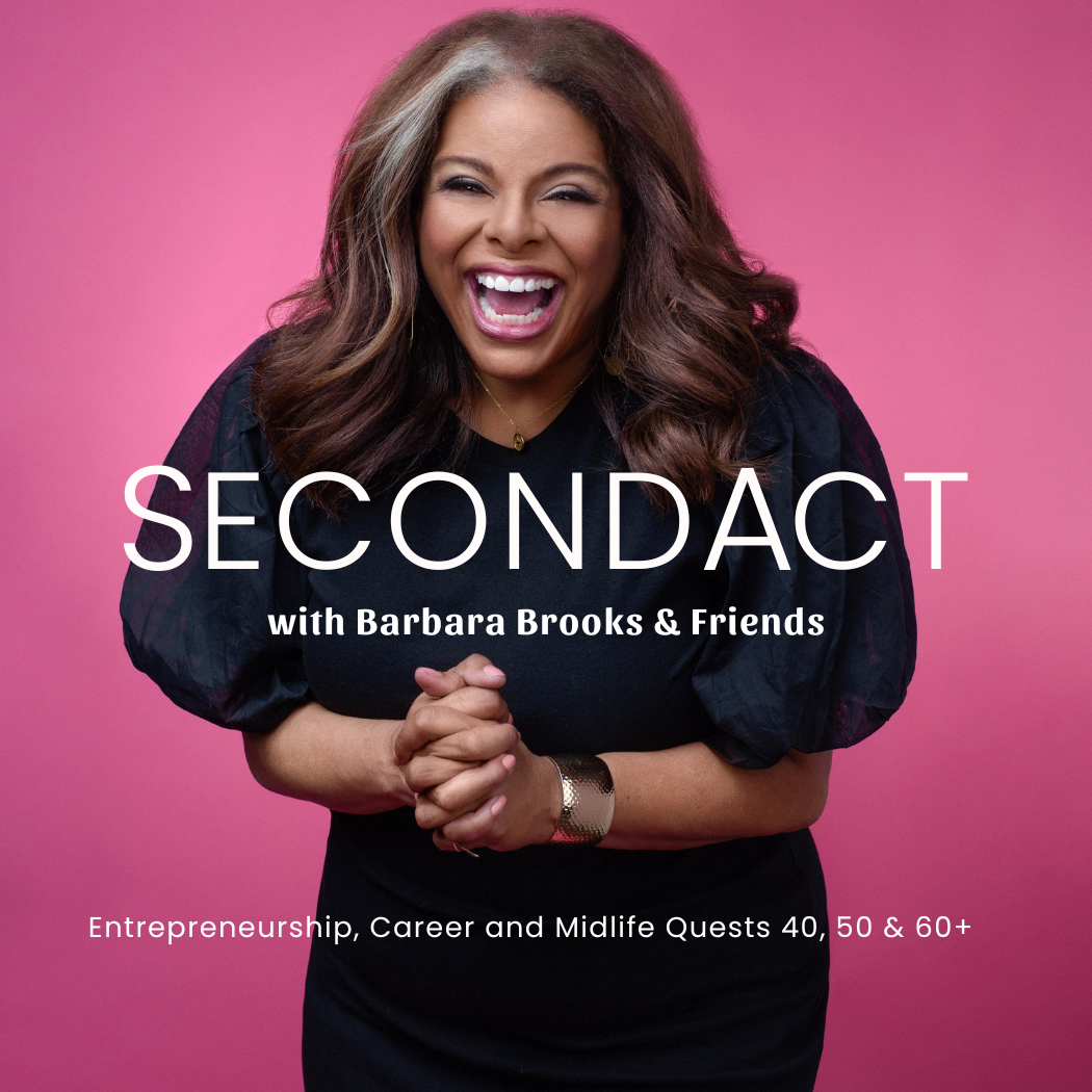 SecondAct with Barbara Brooks & Friends