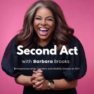 Second Act with Barbara Brooks