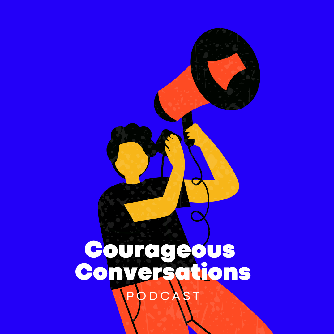 Courageous Conversations