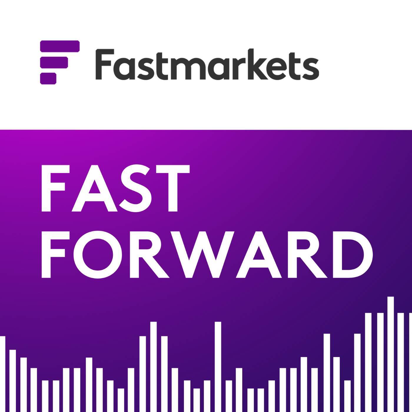 Fastmarkets' Fast Forward podcast