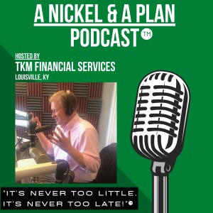 A Nickel and A Plan; Market Update/Forecast & Who's On Your Financial Team