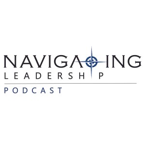The Navigating Leadership Podcast