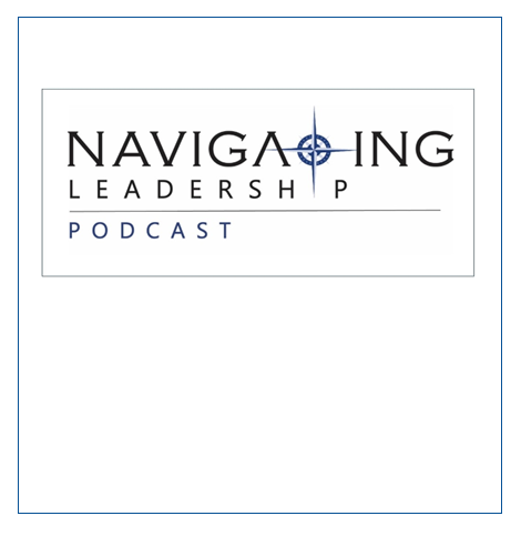 The Navigating Leadership Podcast