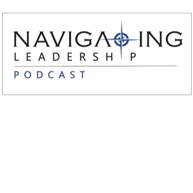 The Navigating Leadership Podcast