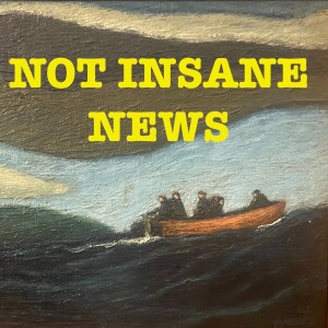 The Not Insane News Report  / October 15, 2024