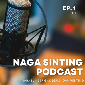 NAGA SINTING EP. 1
