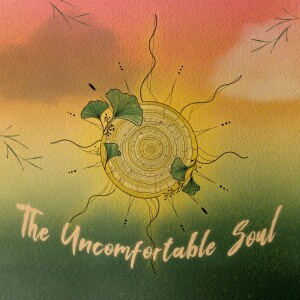 The Uncomfortable Soul