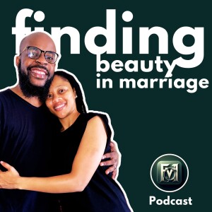 Finding Beauty in Marriage