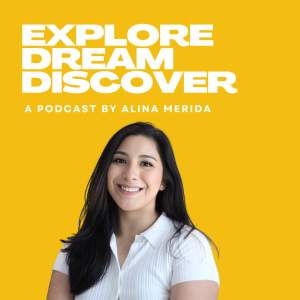 Explore Dream Discover Podcast