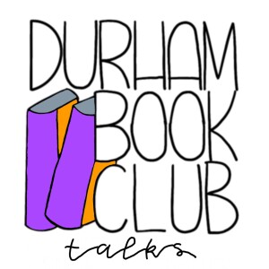 DBC Talks: a Durham Book Club podcast