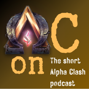 AC on - The short Alpha Clash podcast