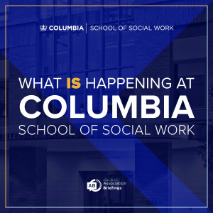 What IS Happening at Columbia School of Social Work