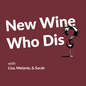 New Wine Who Dis?