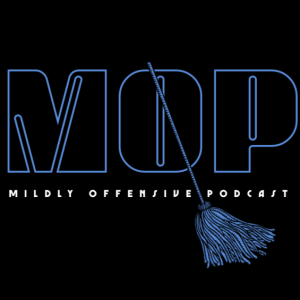 Mildy Offensive Podcast