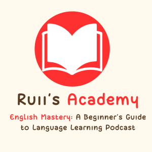 English Mastery: A Beginner’s Guide to Language Learning