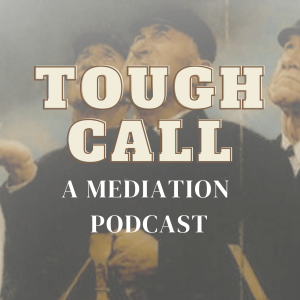 Tough Call: A Mediation Podcast