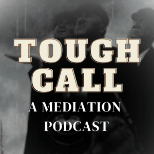 Tough Call: A Mediation Podcast