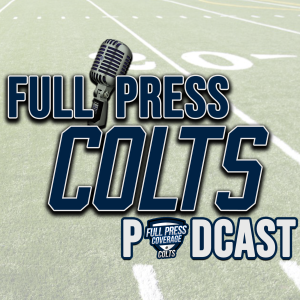 Full Press Colts Podcast