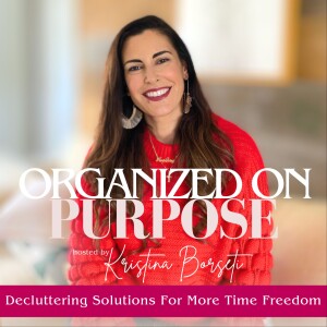 Organized On Purpose | Decluttering, Home Organization, Prioritization, Home Routines, Biblical Encouragement