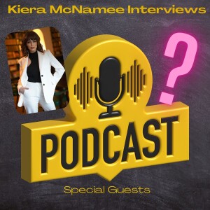 Kiera Mcnamee’s Podcast