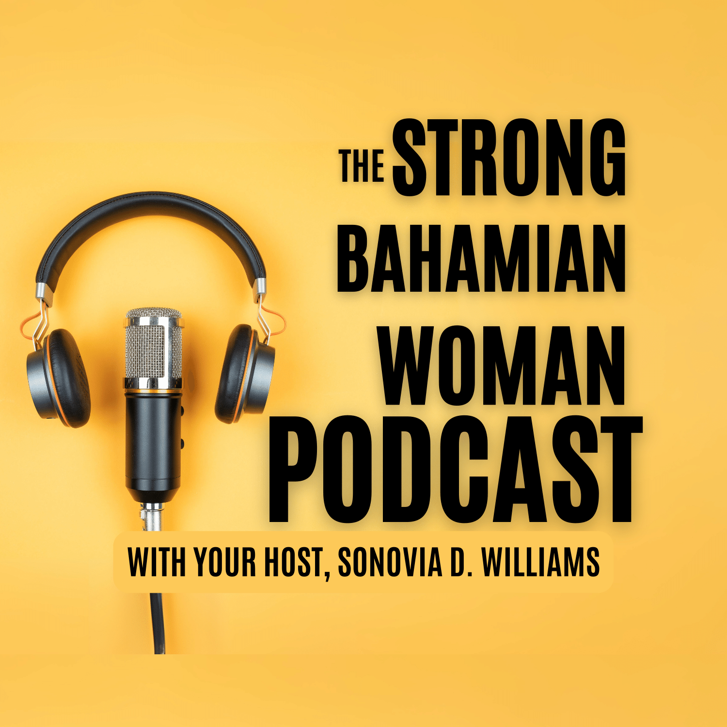 The Strong Bahamian Woman Podcast