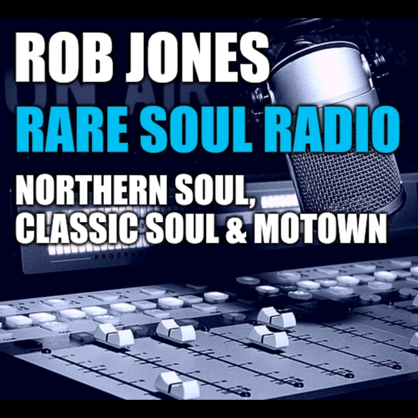 Rob Jones Rare Soul Radio podcast artwork