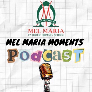 Mel Maria Moments Episode 1