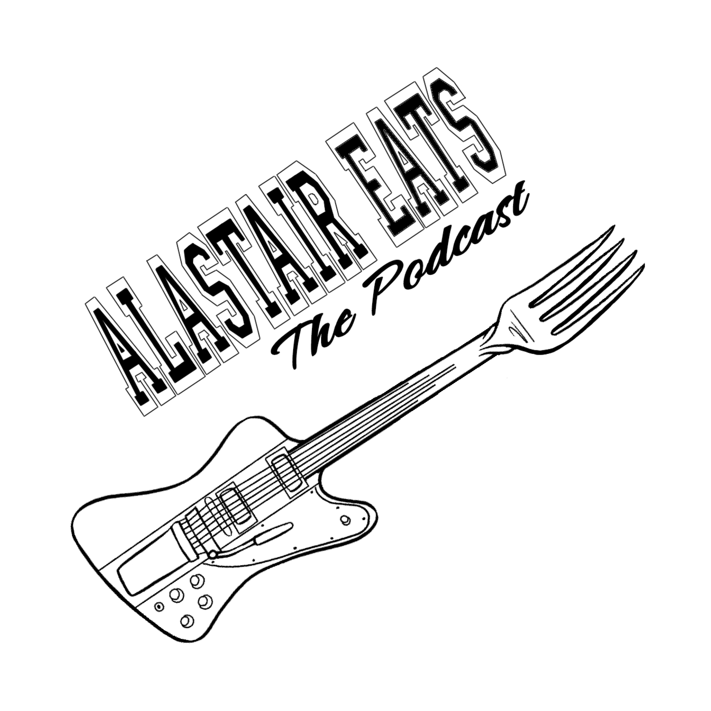 ALASTAIR EATS FOOD THE PODCAST