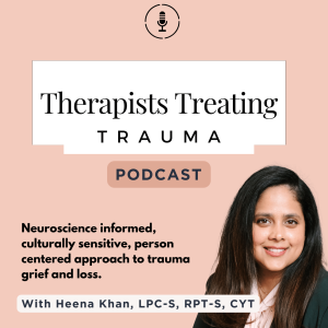 Therapists Treating Trauma Podcast