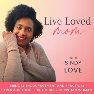 01 | 3 Ways To Living Loved In Motherhood