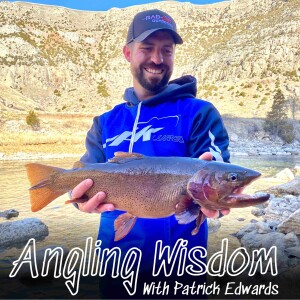 Angling Wisdom Multispecies Freshwater Fishing Podcast