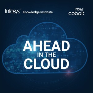 Cloud’s Evolution from Infrastructure to Innovation with Anant Adya