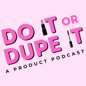 Do it or Dupe it: CHEEKY COMPETITION