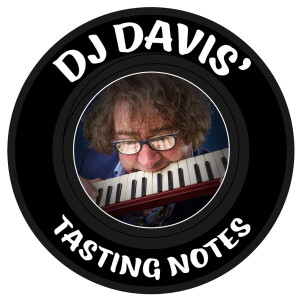 DJ Davis' Tasting Notes: Pilot
