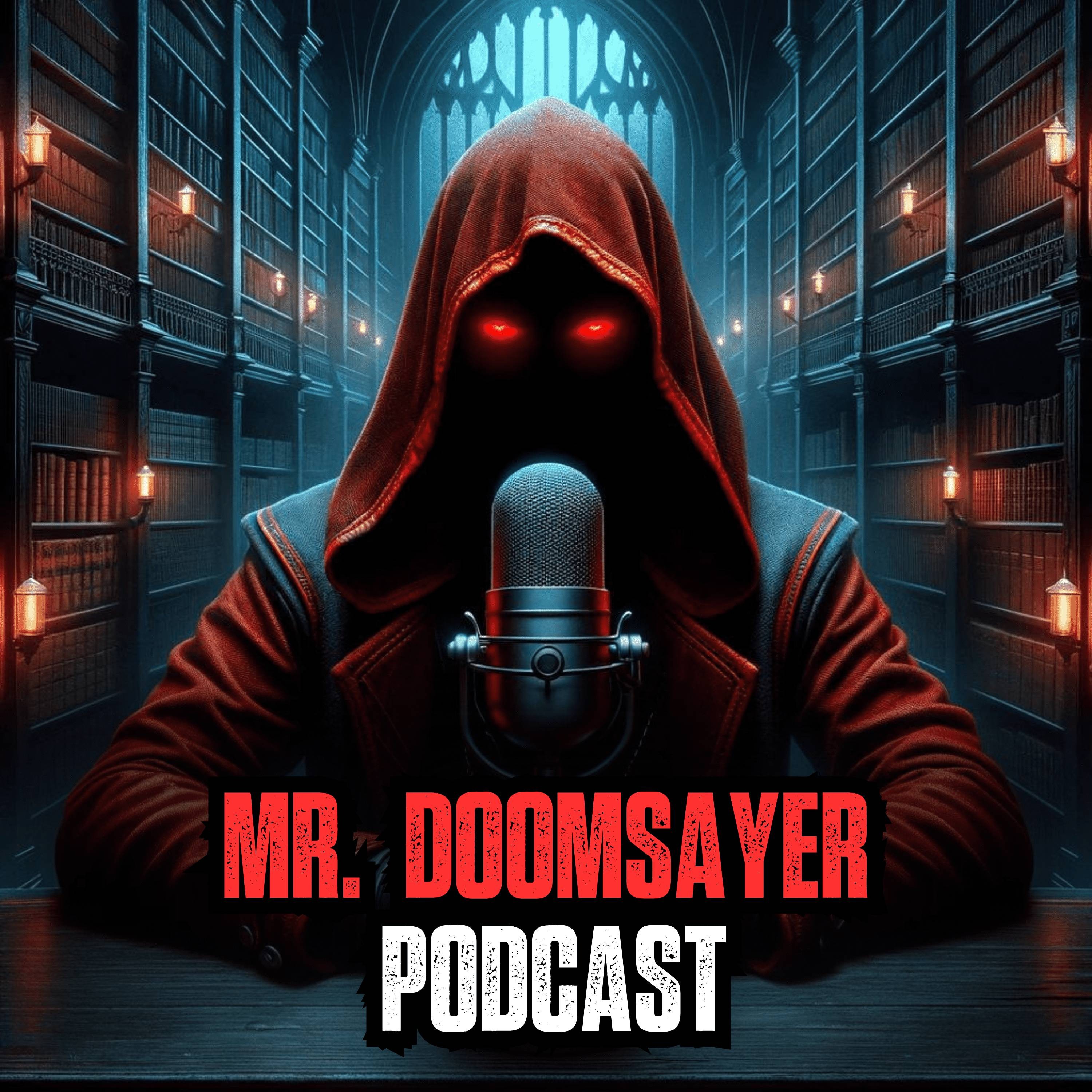 The Mr. Doomsayer Podcast