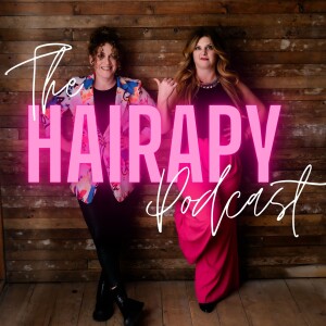 The Hairapy Podcast with Chelsea & Jill