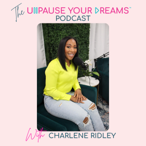 The Unpause Your Dreams Podcast