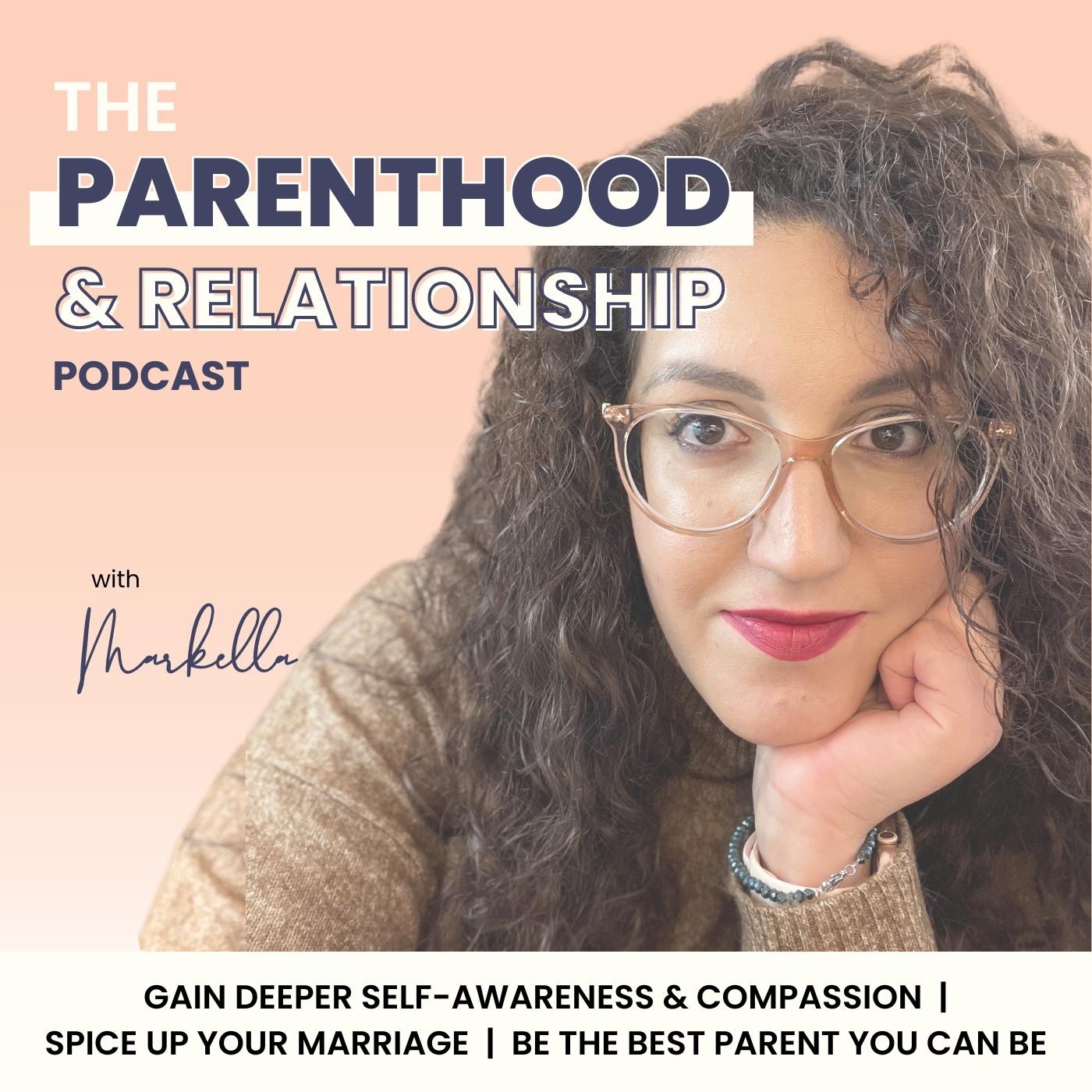 The Parenthood and Relationship Podcast | Matrescence | Relationship after baby | Motherhood life