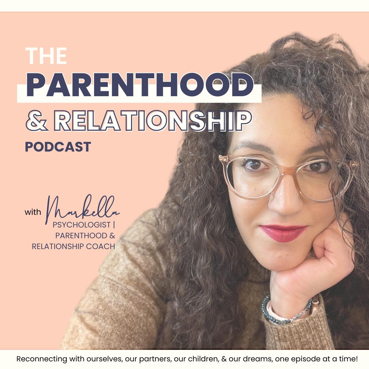 The Parenthood and Relationship Podcast | Matrescence | Relationship after baby | Motherhood life