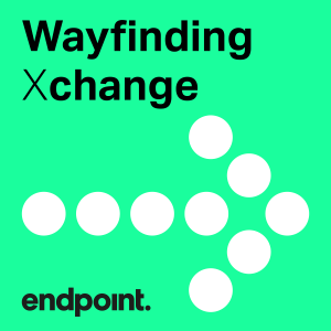 Welcome to the Wayfinding Xchange Podcast