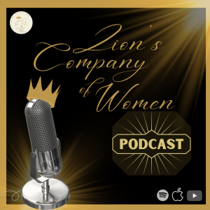 Zion's Company Of Women Podcast #39 - Abide #6 Lana and Courtney - John 15:11-13 — Joy Complete