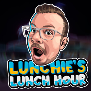 Lunchie's Lunch Hour #4 - Officially 40!