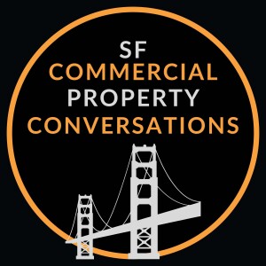 Welcome to "SF Commercial Property Conversations"