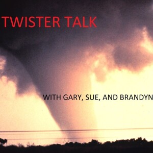 TWISTER TALK AND THE WONDERS OF THE SKY!